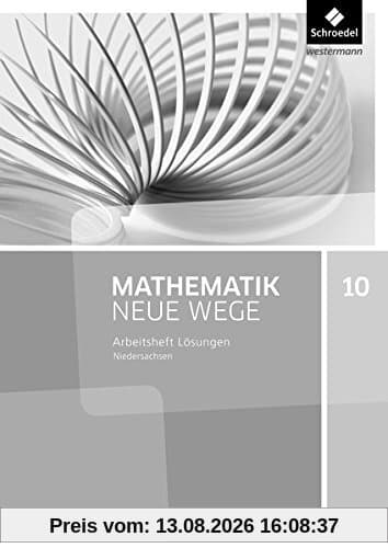 Mathematik Neue Wege SI - Ausgabe 2015 G9 für Niedersachsen: Lösungen Arbeitsheft 10