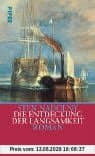 Die Entdeckung der Langsamkeit: Roman