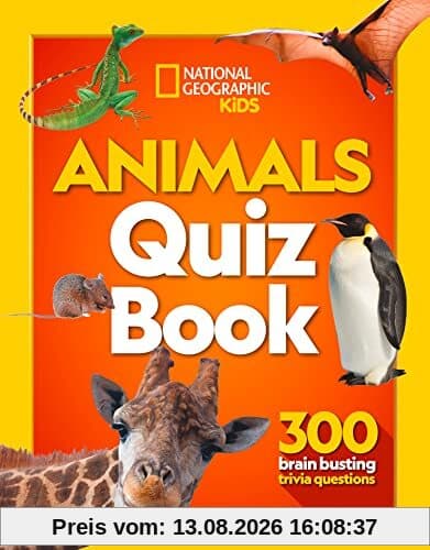Animals Quiz Book: 300 brain busting trivia questions (National Geographic Kids)
