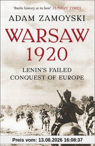 Warsaw 1920: Lenin's Failed Conquest of Europe