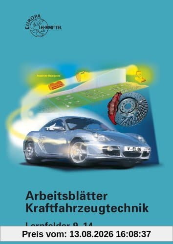 Arbeitsblätter Kraftfahrzeugtechnik. Lernfelder 9-14