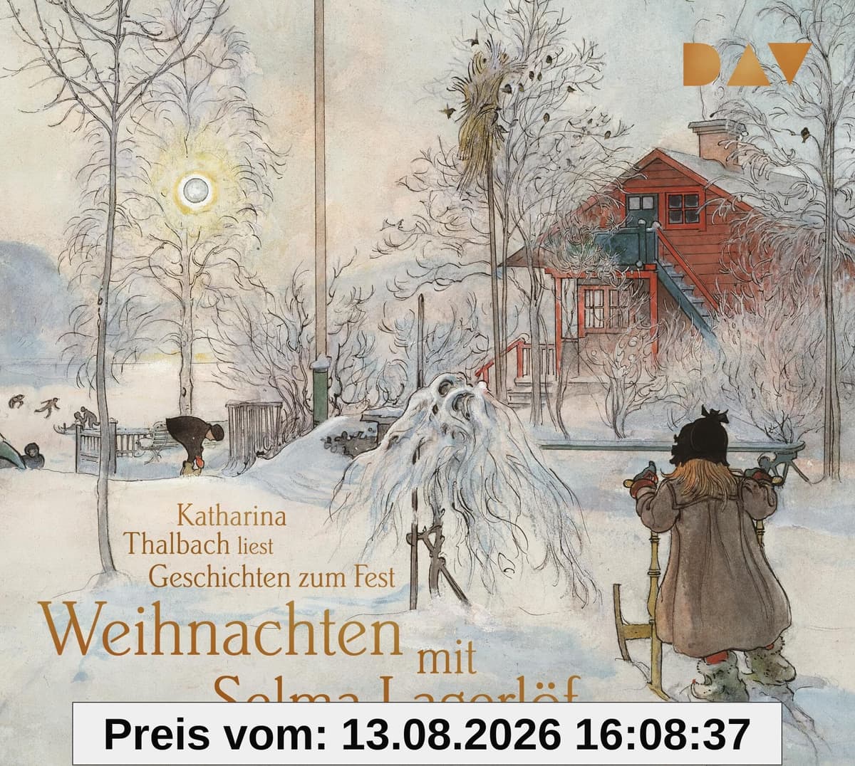 Weihnachten mit Selma Lagerlöf. Geschichten zum Fest: Lesung mit Katharina Thalbach (1 CD)