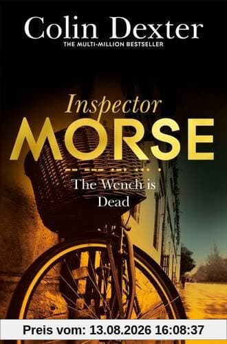 The Wench is Dead (Inspector Morse Mysteries, Band 8)