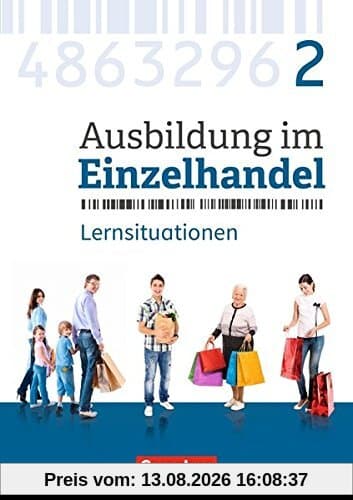 Ausbildung im Einzelhandel - Neubearbeitung - Allgemeine Ausgabe: 2. Ausbildungsjahr - Arbeitsbuch mit Lernsituationen