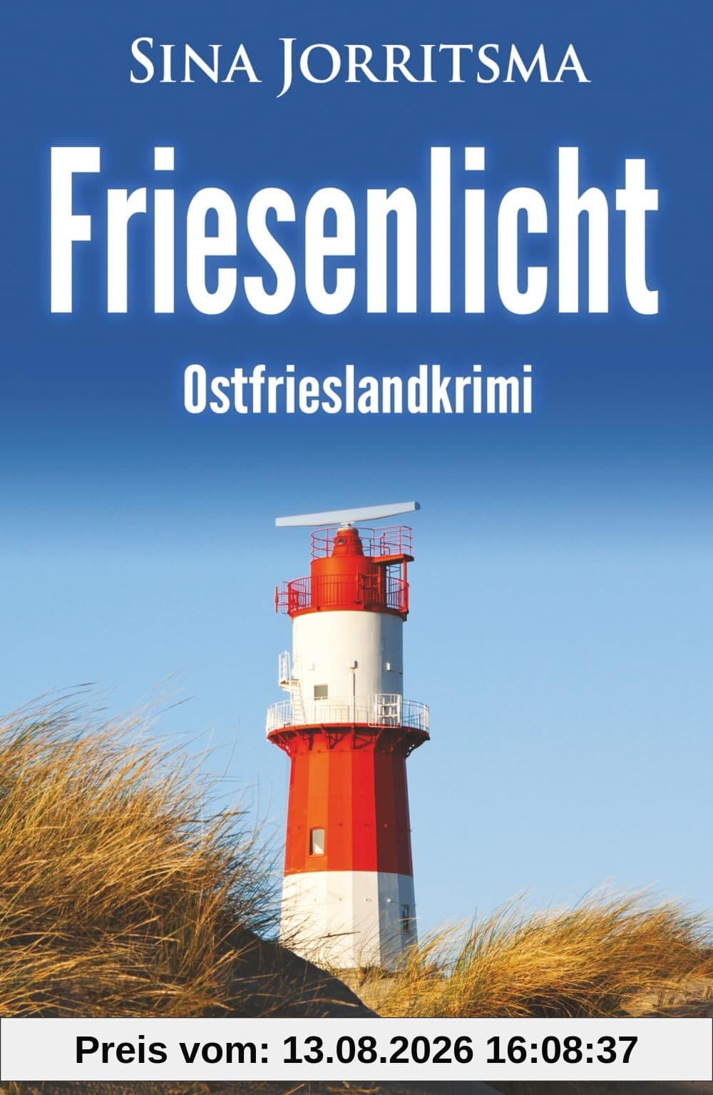 Friesenlicht. Ostfrieslandkrimi: Küstenkrimi - Nordseekrimi - Borkum Krimi (Mona Sander und Enno Moll ermitteln, Band 59)