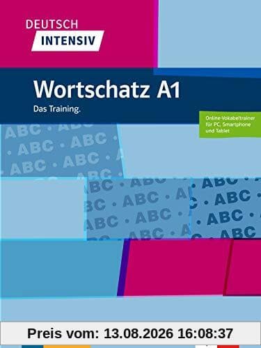 Deutsch intensiv : Wortschatz A1 : das Training