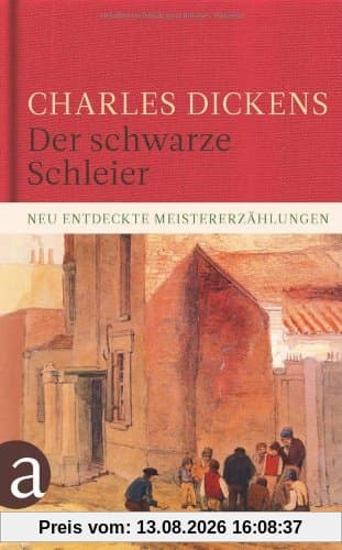 Der schwarze Schleier: Neu entdeckte Meistererzählungen