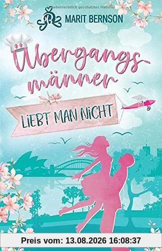 Übergangsmänner liebt man nicht: Liebesroman