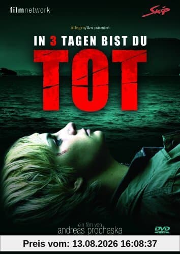 In 3 Tagen bist du tot