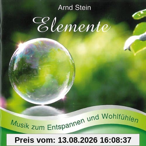 Elemente - Sanfte Musik zum Entspannen und Wohlfühlen