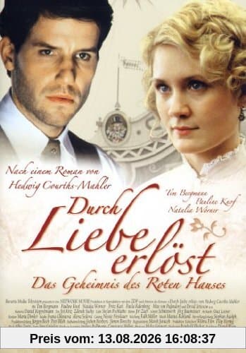 Durch Liebe erlöst - Das Geheimnis des Roten Hauses