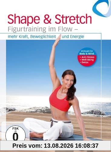 Shape & Stretch - Figurtraining im Flow
