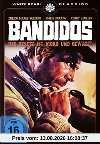Bandidos - Ihr Gesetz ist Mord und Gewalt