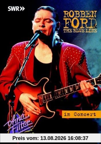 Robben Ford & The Blue Line - In Concert: Ohne Filter