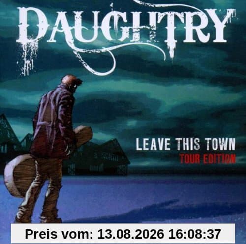 Leave This Town (Tour Edition)