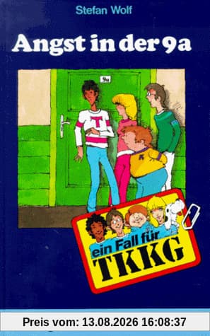 Ein Fall für TKKG, Bd.6, Angst in der 9a