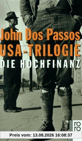 USA-Trilogie, 3 Bände: Der 42. Breitengrad / Neunzehnhundertneunzehn / Die Hochfinanz