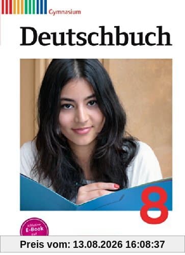 Deutschbuch Gymnasium - Allgemeine Ausgabe - Neubearbeitung: 8. Schuljahr - Schülerbuch