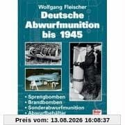 Deutsche Abwurfmunition bis 1945.