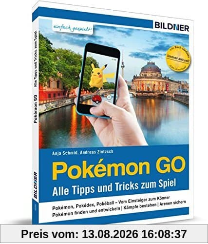 Pokémon GO - Alle Tipps und Tricks zum Spiel!: 160 Seiten - komplett in Farbe! Mit detaillierten Pokémon-Katalog und Update-Service