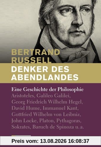 Denker des Abendlandes: Eine Geschichte der Philosophie
