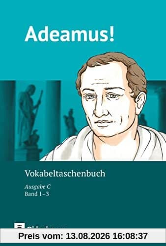 Adeamus! - Ausgabe C - Latein als 2. Fremdsprache - Band 1-3: Vokabeltaschenbuch