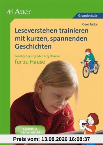Leseverstehen trainieren mit kurzen, spannenden Geschichten. Ab 3. Kl. für zu Hause: Leseförderung ab der 3. Klasse für zu Hause