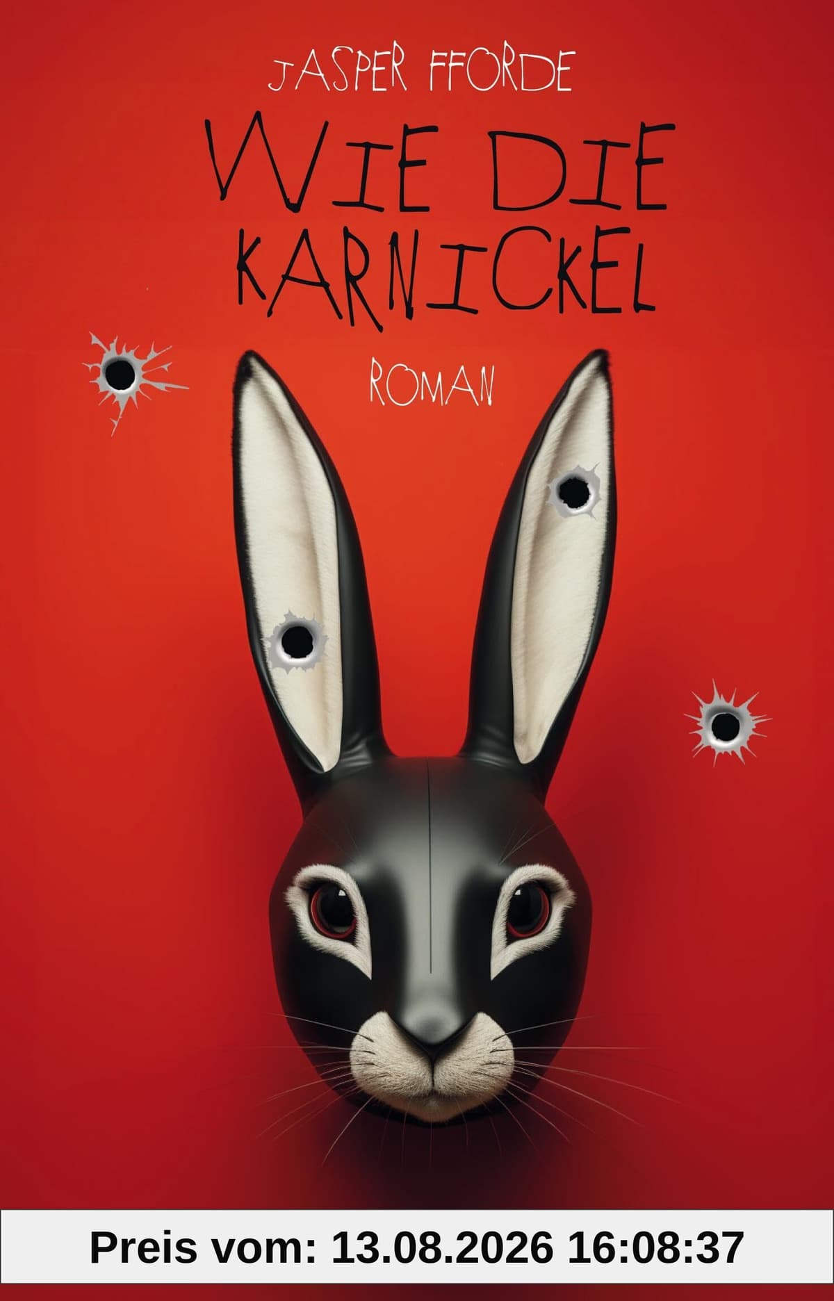 Wie die Karnickel: Roman