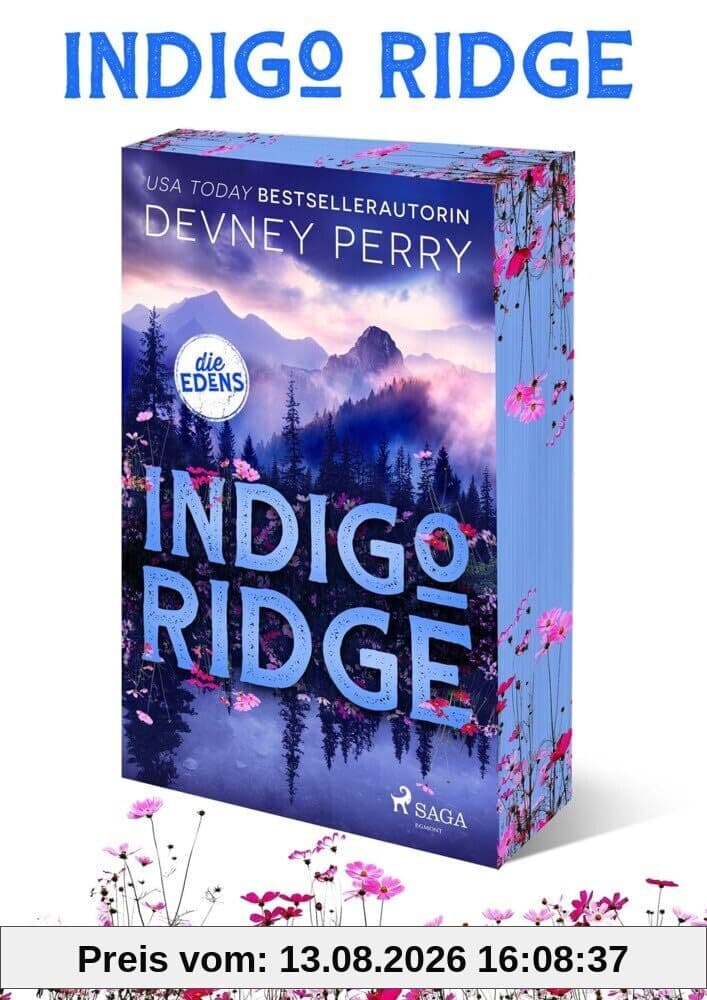 Indigo Ridge | Die Edens 1 |: SPIEGEL-Bestseller: Der dramatische Auftakt zur mitreißenden Small-Town-Romance-Reihe von BookTok-Star Devney Perry
