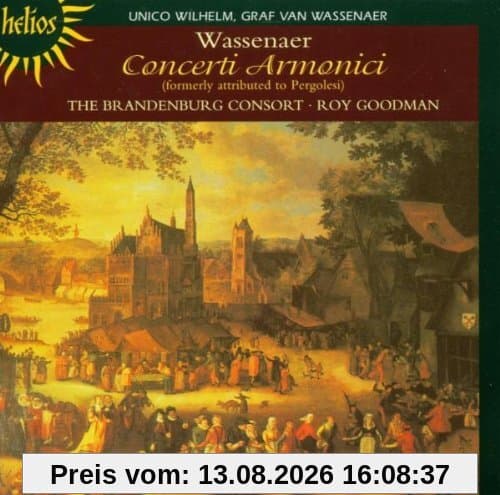 Unico Wilhelm van Wassenaer: Concerti Armonici