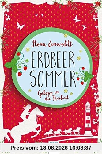 Erdbeersommer (3). Galopp in die Freiheit
