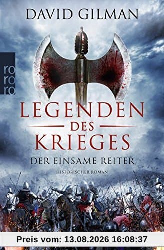 Legenden des Krieges: Der einsame Reiter (Thomas Blackstone, Band 3)