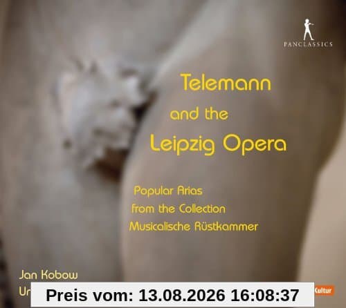 Telemann und die Leipziger Oper - Populäre Arien aus der Sammlung Musicalische Rüstkammer