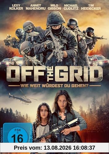 Off the Grid – Wie weit würdest Du gehen?