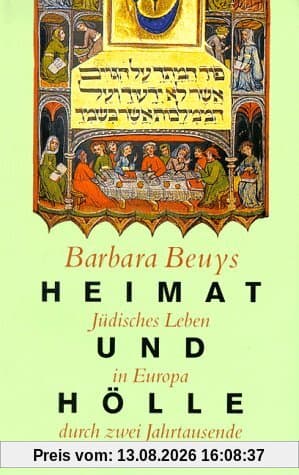 Heimat und Hölle. Jüdisches Leben in Europa durch zwei Jahrtausende