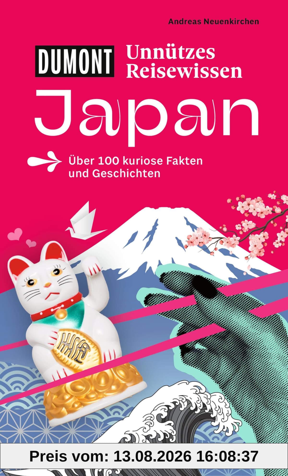 DUMONTs Unnützes Reisewissen Japan: Über 100 kuriose Fakten und Geschichten