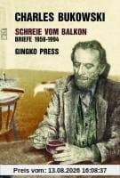 Schreie vom Balkon: Briefe 1958 - 1994