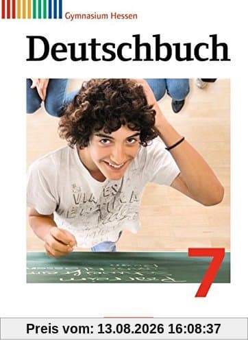 Deutschbuch Gymnasium - Hessen G8/G9: 7. Schuljahr - Schülerbuch