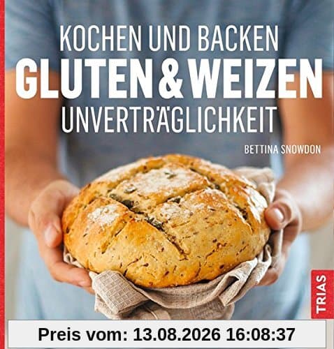 Kochen und Backen: Gluten- & Weizen-Unverträglichkeit