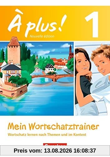 À plus! - Nouvelle édition: Band 1 - Mein Wortschatztrainer: Wortschatz lernen nach Themen und im Kontext. Arbeitsheft. Bestandteil von 978-3-06-520153-7