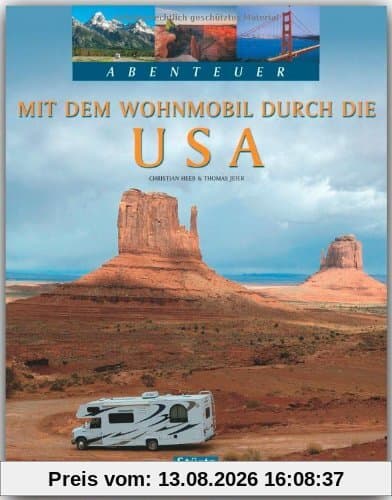 Abenteuer - Mit dem WOHNMOBIL durch die USA - Ein Bildband mit 250 Bildern auf 128 Seiten - STÜRTZ Verlag