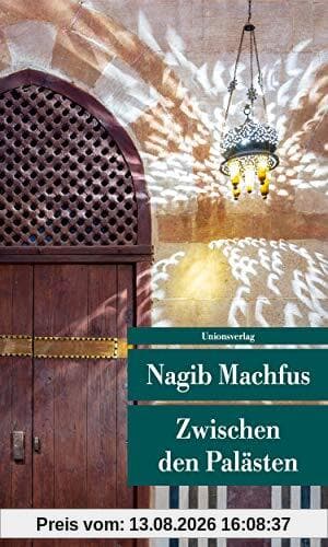 Zwischen den Palästen: Roman. Die Kairo-Trilogie I