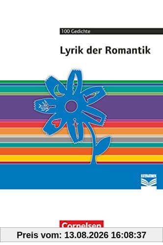Cornelsen Literathek - Textausgaben: Lyrik der Romantik - Empfohlen für das 10.-13. Schuljahr - Textausgabe - Text - Erläuterungen - Materialien