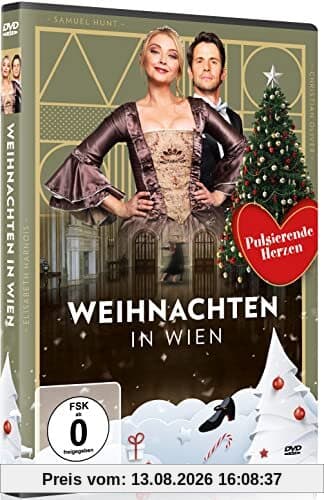 Weihnachten in Wien - Weihnachtsfilm mit pulsierenden Herzen - Romantische Tanz-Komödie - Sinnliche Weihnachtsstimmung in Österreich - Neue deutsche Erstveröffentlichung 2022