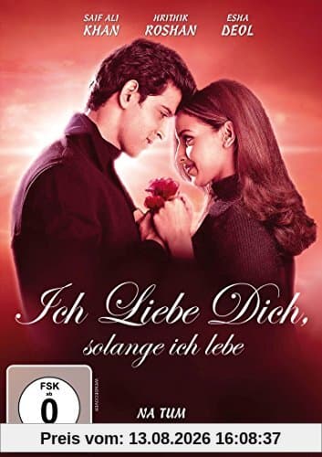 Ich liebe Dich, solange ich lebe - Na Tum Jaano Na Hum