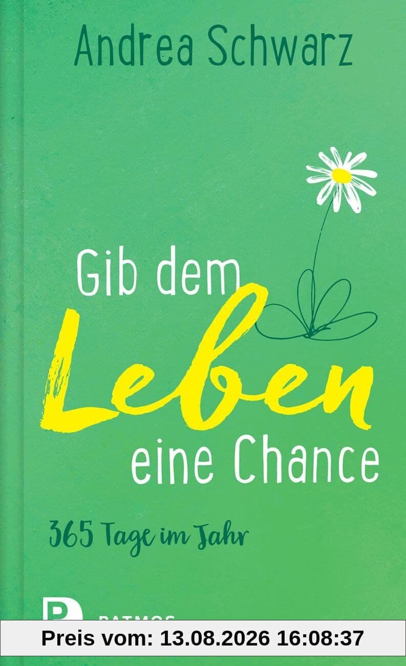 Gib dem Leben eine Chance: 365 Tage im Jahr