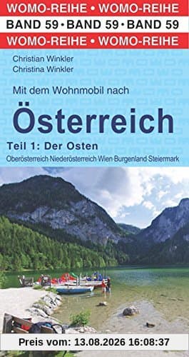 Mit dem Wohnmobil nach Österreich: Teil 1: Der Osten (Womo-Reihe)