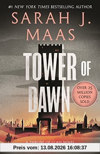 Tower of Dawn: From the # 1 Sunday Times best-selling author of A Court of Thorns and Roses (Throne of Glass)