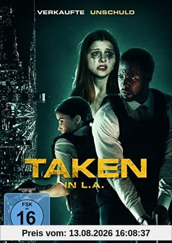 Taken in L.A. – Verkaufte Unschuld