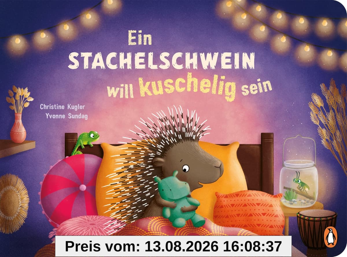 Ein Stachelschwein will kuschelig sein: Pappbilderbuch ab 2 Jahren zum Thema Einschlafen